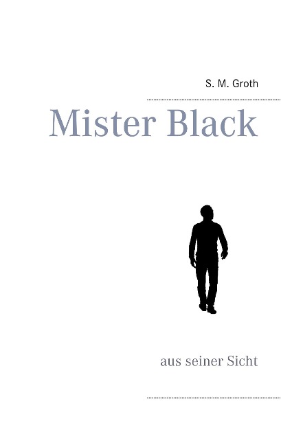 Mister Black - S. M. Groth