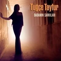 Babamin Sarkilari CD - Tugce Tayfur