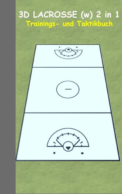 3D Lacrosse (Damen) 2 in 1 Taktikboard und Trainingsbuch - Theo Von Taane