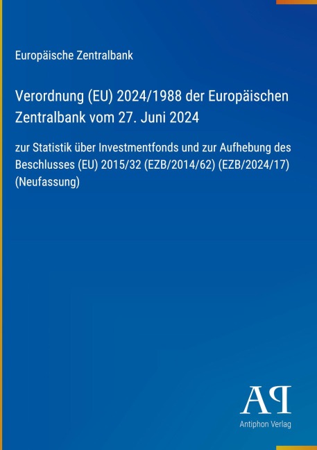 Verordnung (EU) 2024/1988 der Europäischen Zentralbank vom 27. Juni 2024 - Europäische Zentralbank