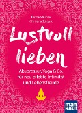 Cover-Bild zum Titel 'Lustvoll lieben' von 'Thomas Künne, Christina Stägert'