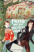 Cover-Bild zum Titel 'Frido und der Meisterlügner' von 'Mirjam Raymond'