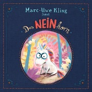 Das NEINhorn - Marc-Uwe Kling, Boris Löbsack