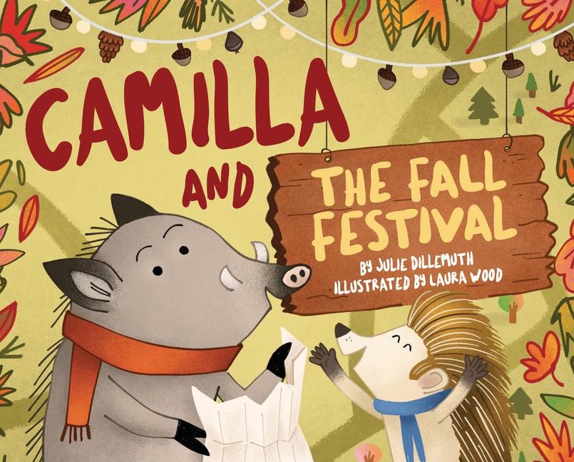 Camilla and the Fall Festival - Julie Dillemuth