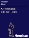 Cover-Bild zum Titel 'Geschichten aus der Tonne' von 'Theodor Storm'