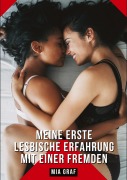 Cover-Bild zum Titel 'Meine erste lesbische Erfahrung mit einer Fremden' von 'Mia Graf'