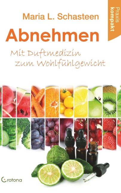 Abnehmen - Mit Duftmedizin zum Wohlfühlgewicht - Maria L. Schasteen