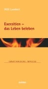 Exerzitien - das Leben beleben - Willi Lambert