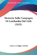 Memorie Sulla Campagna Di Lombardia Del 1848 (1831) - Francesco Flippo Anfossi