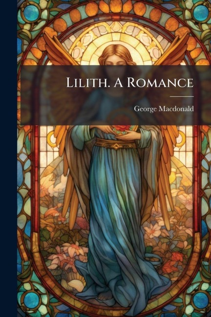 Lilith. A Romance - George Macdonald