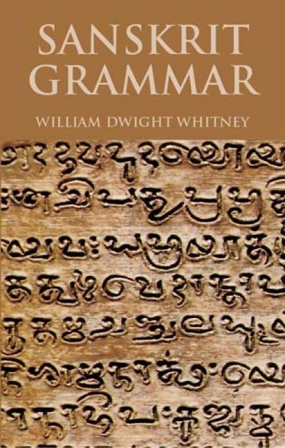 Sanskrit Grammar - William Dwight Whitney