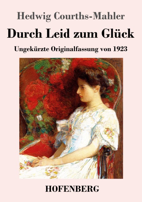 Durch Leid zum Glück - Hedwig Courths-Mahler
