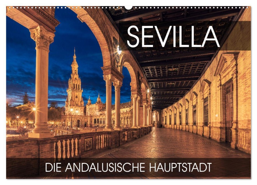 Sevilla - die andalusische Hauptstadt (Wandkalender 2025 DIN A2 quer), CALVENDO Monatskalender - Val Thoermer