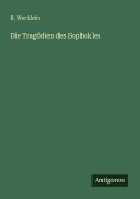 Cover-Bild zum Titel 'Die Tragödien des Sophokles' von 'R. Wecklein'