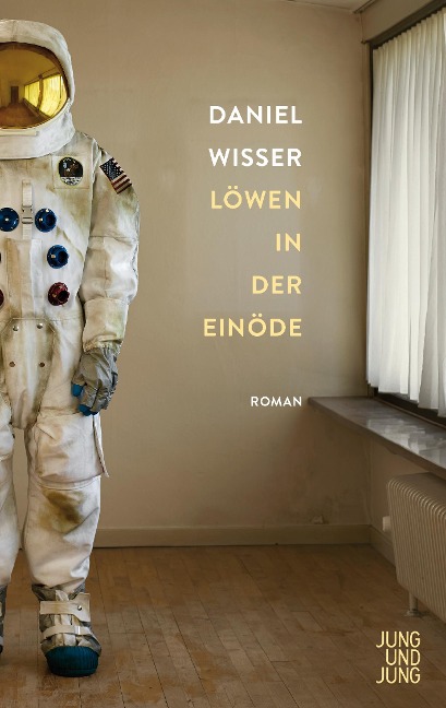 Löwen in der Einöde - Daniel Wisser