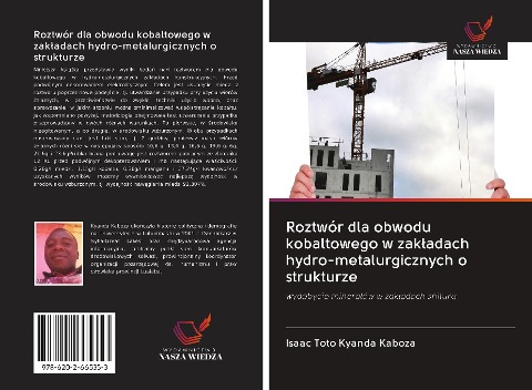 Roztwór dla obwodu kobaltowego w zak¿adach hydro-metalurgicznych o strukturze - Isaac Toto Kyanda Kaboza