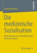 Cover-Bild zum Titel 'Die medizinische Sozialisation' von 'Swantje Reimann'