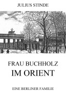 Cover-Bild zum Titel 'Frau Buchholz im Orient' von 'Julius Stinde'