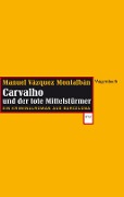 Cover-Bild zum Titel 'Carvalho und der tote Mittelstürmer' von 'Manuel Vázquez Montalbán'