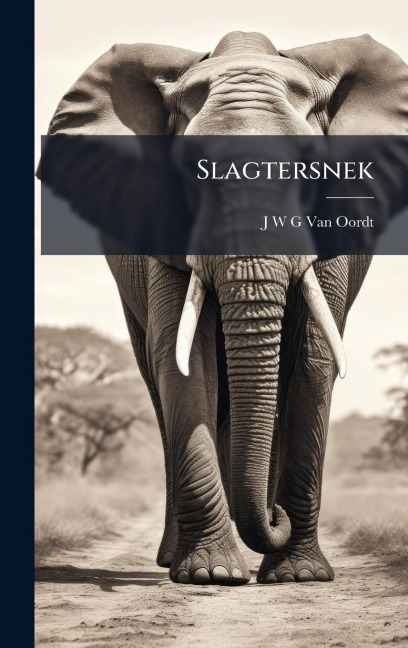 Slagtersnek - J W G van Oordt