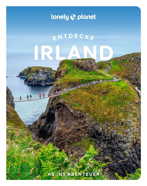 LONELY PLANET Reiseführer Entdecke Irland - Isabel Albiston, Jillian Bolger, Catherine Le Nevez, Neil Wilson