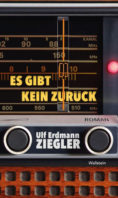 Es gibt kein Zurück - Ulf Erdmann Ziegler