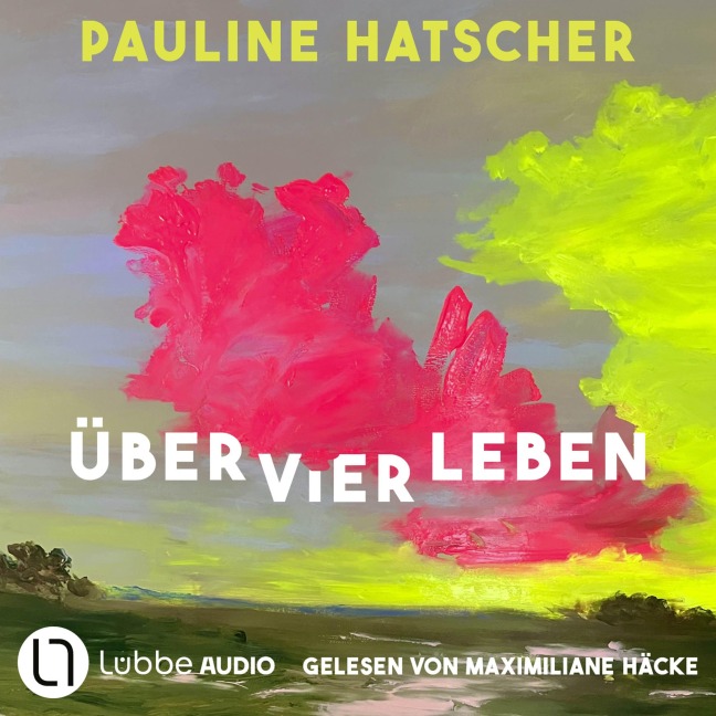 Über vier Leben - Pauline Hatscher