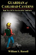 Guardian of Carlsbad Caverns - William Russell