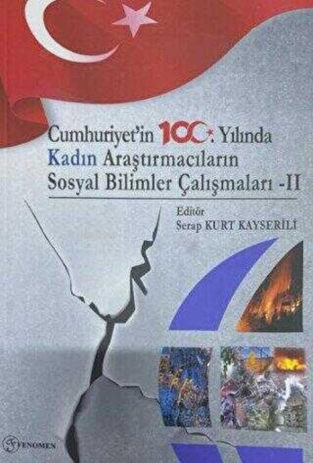Cumhuriyetin 100. Yilinda Kadin Arastirmacilarin Sosyal Bilimler Calismalari 2 - Serap Kurt Kayserili
