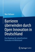 Cover-Bild zum Titel 'Barrieren überwinden durch Open Innovation in Deutschland' von 'Marc Vathauer'