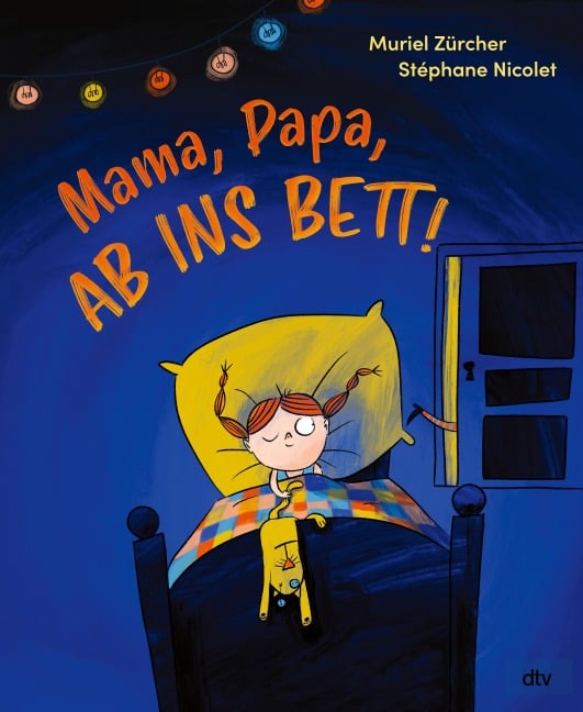 Mama, Papa, ab ins Bett! - Muriel Zürcher