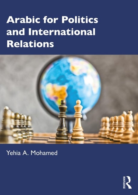 Arabic for Politics and International Relations - Yehia A. Mohamed
