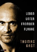 Cover-Bild zum Titel 'Leben unter fremder Flagge' von 'Thomas Gast'