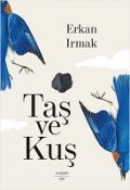 Tas Ve Kus - Erkan Irmak