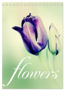 flowers (Tischkalender 2026 DIN A5 hoch), CALVENDO Monatskalender - Brigitte Stehle