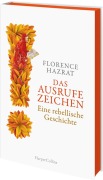 Cover-Bild zum Titel 'Das Ausrufezeichen. Eine rebellische Geschichte' von 'Florence Hazrat'