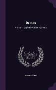 Demos: A Story of English Socialism Volume 2 - George Gissing