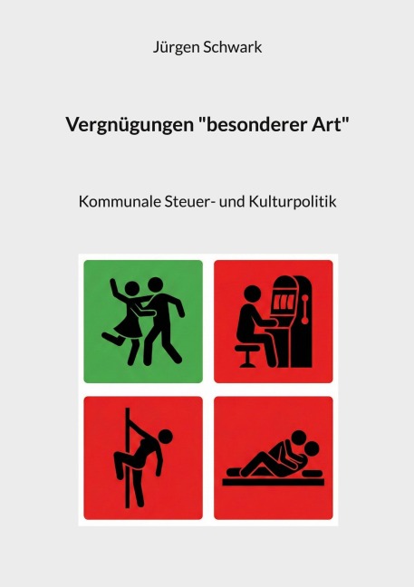 Vergnügungen "besonderer Art" - Jürgen Schwark