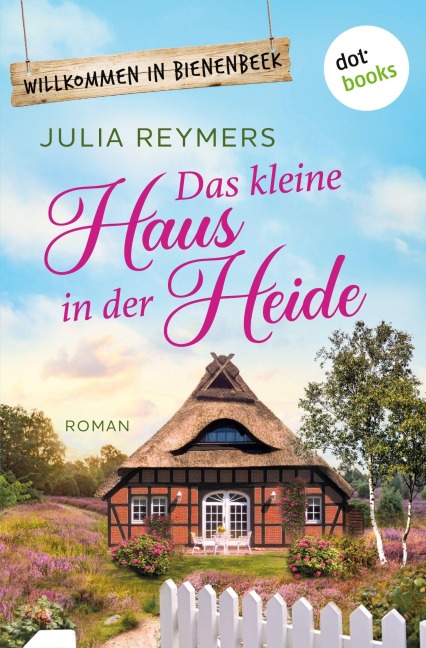 Das kleine Haus in der Heide - Julia Reymers