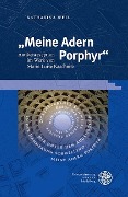 Cover-Bild zum Titel '"Meine Adern Porphyr"' von 'Katharina Weil'