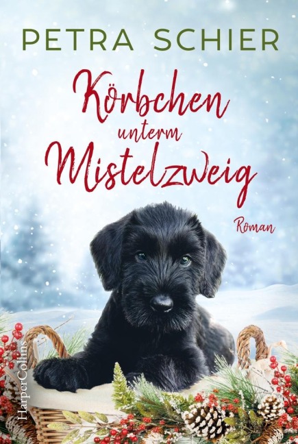 Körbchen unterm Mistelzweig - Petra Schier