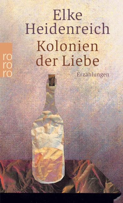 Kolonien der Liebe - Elke Heidenreich