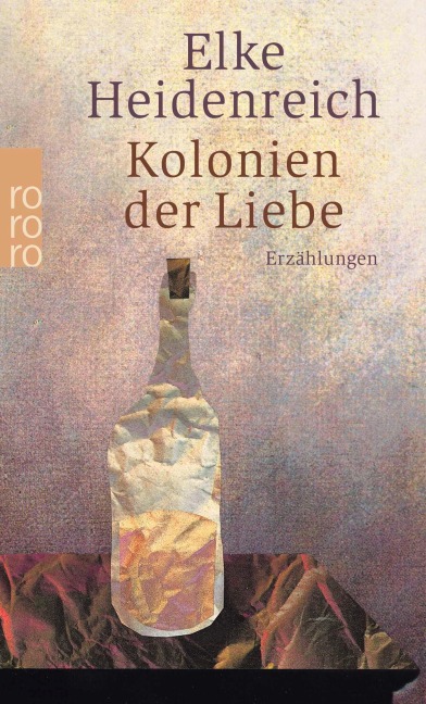 Kolonien der Liebe - Elke Heidenreich
