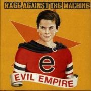 Evil Empire - Rage Against The Machine