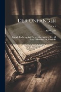 Cover-Bild zum Titel 'Der onfanger: Lerbukh tsu lernen inder leyenen un shrayben Idish; mi zeyer fil ilusratsyes un bilder in es; Volume 4' von 'Yaaov Lein'