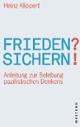 Cover-Bild zum Titel 'Frieden? Sichern!' von 'Heinz Klippert'