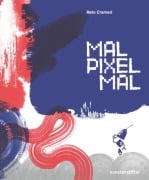 Cover-Bild zum Titel 'MAL PIXEL MAL' von 'Reto Crameri'