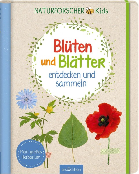 Naturforscher-Kids - Blüten und Blätter entdecken und sammeln - Anna Linstadt