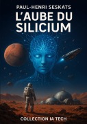 Cover-Bild zum Titel 'L'Aube du Silicium' von 'Paul-Henri Seskats'