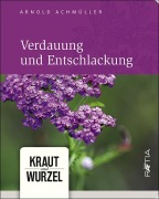 Verdauung und Entschlackung - Arnold Achmüller